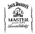 JACK DANIEL'S MASTER DISTILLER TENNESSEE WHISKEY JACK DANIEL. DISTILLER