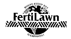 FERTILAWN WHERE EVERY DAY IS EARTH DAY
