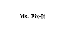 MS. FIX-IT