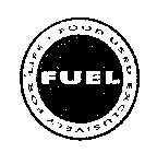 FUEL FOOD USED EXCLUSIVELY FOR LIFE