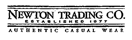 NEWTON TRADING CO. ESTABLISHED 1977 AUTHENTIC CASUAL WEAR