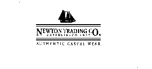 NEWTON TRADING CO. ESTABLISHED 1977 AUTHENTIC CASUAL WEAR
