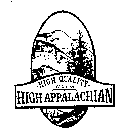 HIGH APPALACHIAN HIGH QUALITY EST. 1988