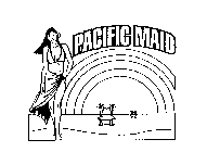 PACIFIC MAID