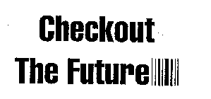 CHECKOUT THE FUTURE