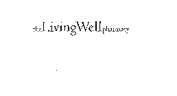 THE LIVING WELL PHARMACY