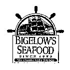 BIGELOW'S SEAFOOD SINCE 1939 NEW ENGLAND STYLE SEAFOOD