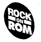 ROCK ON ROM