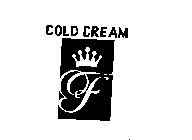 COLD CREAM F