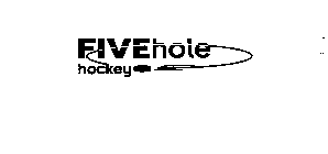 FIVEHOLE HOCKEY