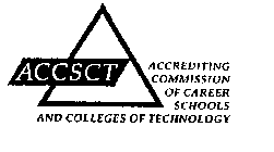 ACCSCT ACCREDITING COMMISSION OF CAREER SCHOOLS AND COLLEGES OF TECHNOLOGY