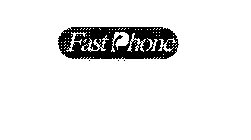 FAST PHONE