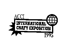 ACCI INTERNATIONAL CRAFT EXPOSITION 1995