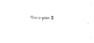 FLEX-A-PLAN II