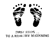 FIRST STEPS ... TO A HEALTHY BEGINNING