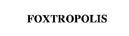 FOXTROPOLIS