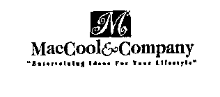 M MACCOOL & COMPANY 