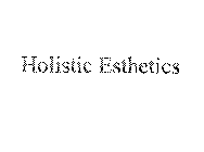 HOLISTIC ESTHETICS