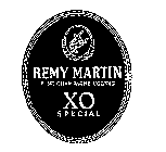 REMY MARTIN FINE CHAMPAGNE COGNAC XO SPECIAL