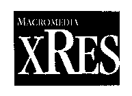 MACROMEDIA XRES