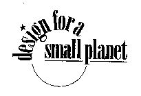 DESIGN FOR A SMALL PLANET
