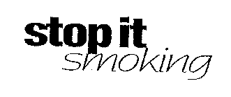 STOP IT SMOKING