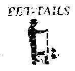 PET-TAILS