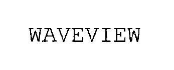 WAVEVIEW