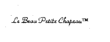 LE BEAU PETITE CHAPEAU