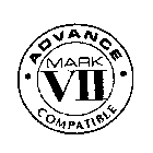ADVANCE MARK VII COMPATIBLE
