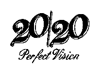 20/20 PERFECT VISION