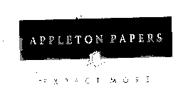 APPLETON PAPERS EXPECT MORE