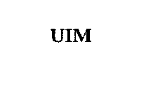 UIM