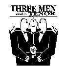 THREE MEN AND A TENOR