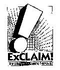 !EXCLAIM! EXCELLENCE IN CLAIMS SERVICE!