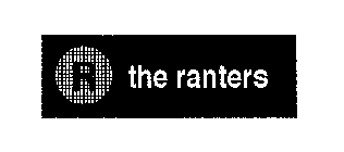 R THE RANTERS