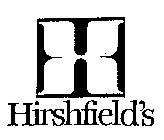H HIRSHFIELD'S