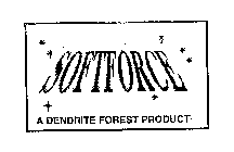 SOFTFORCE A DENDRITE FOREST PRODUCT