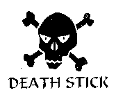 DEATH STICK