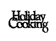 HOLIDAY COOKING