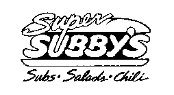 SUPER SUBBY'S SUBS SALADS CHILI
