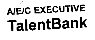 A/E/C EXECUTIVE TALENTBANK
