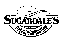 SUGARDALE'S PRIVATE COLLECTION