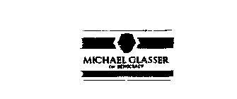 MICHAEL GLASSER FOR DEMOCRACY U.S.A.