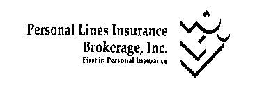 PERSONAL LINES INSURANCE BROKERAGE, INC. FIRST IN PERSONAL INSURANCE