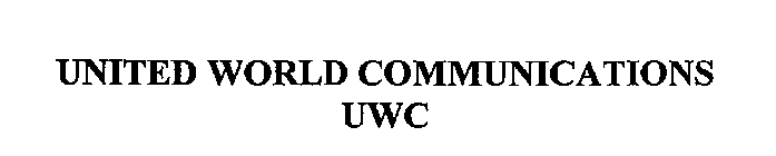UNITED WORLD COMMUNICATIONS UWC