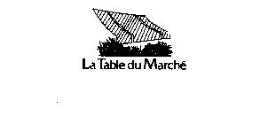 LA TABLE DU MARCHE