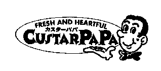 FRESH AND HEARTFUL CUSTARPAPA