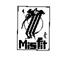 MISFIT