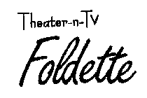 THEATER-N-TV FOLDETTE